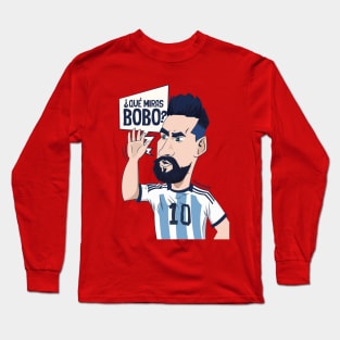 messi Qué mirás bobo Andá pa allá Long Sleeve T-Shirt